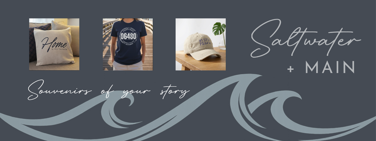Saltwater + Main personalized apparel and home goods inspired by meaningful places and moments